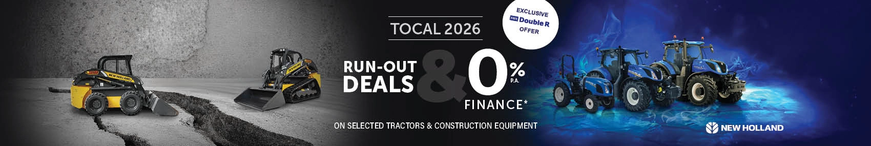 Tocal 2026 Run-out Deals and 0% interest on New Holland selected tractors and construction equipment